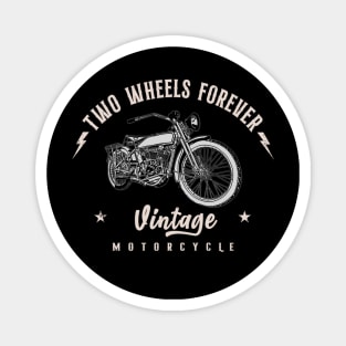 Two Wheels Forever Vintage Motorcycle Magnet